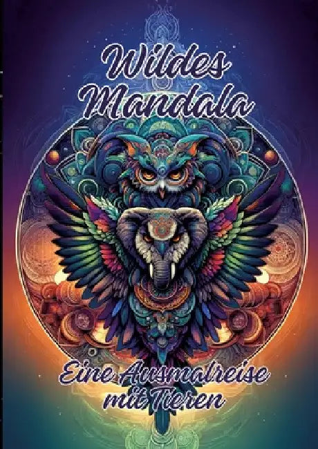 Wildes Mandala: Eine Ausmalreise mit Tieren by Ela Artjoy