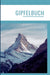 Gipfelbuch: Die schönsten Erinnerungen in einem Wandertagebuch/Tourentagebuch. Bergtagebuch. Gipfel Tagebuch. by Nora Milles, Anna Piok, Tatjana Dobslaw