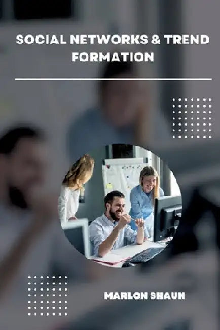 Social Networks & Trend Formation by Marlon