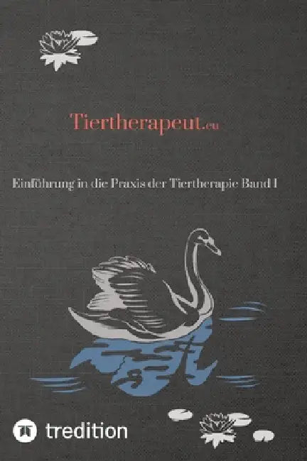 Tiertherapie Band 1: Einführung in die Praxis der Tiertherapie Band 1 by Nico Michaelis