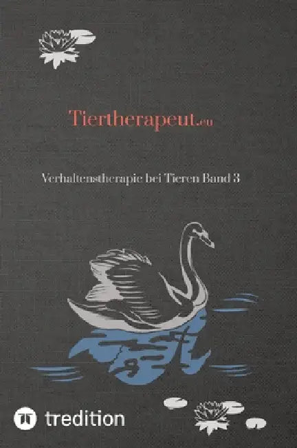 Tiertherapie Band 3: Verhaltenstherapie bei Tieren Band 3 by Nico Michaelis