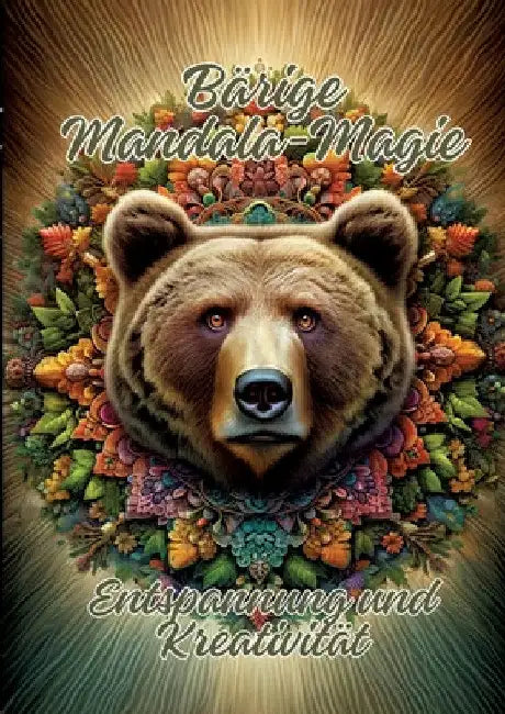 Bärige Mandala-Magie: Entspannung und Kreativität by Ela Artjoy