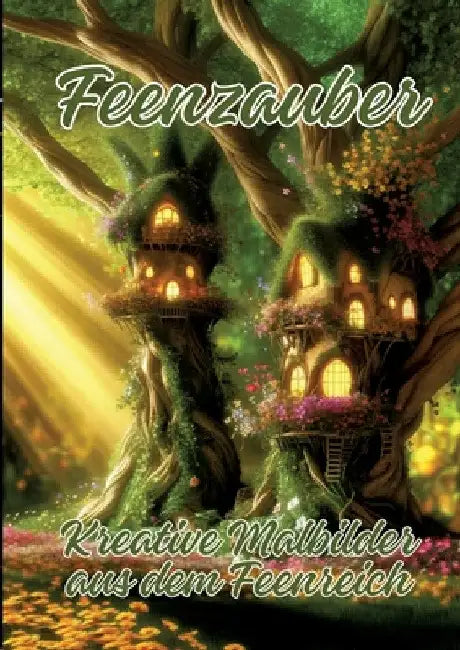 Feenzauber: Kreative Malbilder aus dem Feenreich by Ela Artjoy
