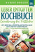 Leber entgiften Kochbuch - Ernährung bei Fettleber: Mit über 300+ Rezepten entgiften ganz easy und Fettleber heilen. Inkl. 7-Tage Ernährungsplan by Sabine Brauer