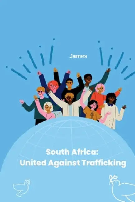 South Africa: United Against Trafficking by James