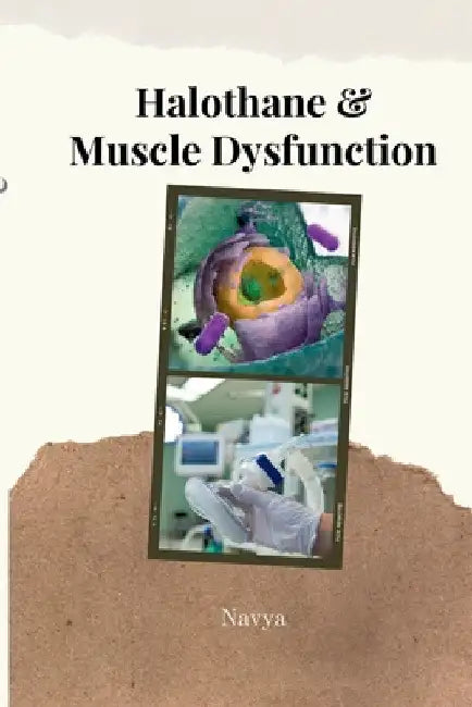 Halothane & Muscle Dysfunction by Navya