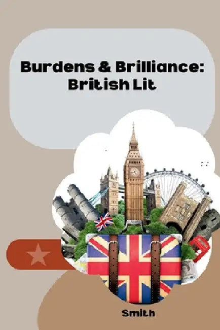 Triumphant Toil: British Lit Heroes by Smith