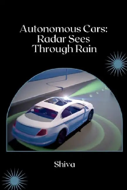 Radar Sensors: From Cruise Control to Safety by Shiva