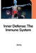 Inner Defense: The Immune System by Jonny