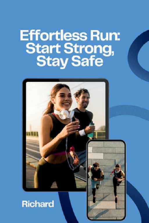 Run Smarter: Fit & Safe by Richard