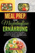 Meal Prep und Muskelaufbau Ernährung: Das große 2-in-1 Kochbuch mit schnellen, proteinreichen Rezepten zum Vorkochen und Mitnehmen, für effektiven Mus by Vanessa Zimmermann