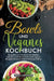 Bowls und Veganes Kochbuch: Das große 2-in-1 Kochbuch mit schnellen, einfachen und leckeren Bowls sowie veganen Rezepten für eine gesunde Ernährung im by Vanessa Zimmermann