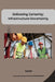 Delivering Certainty: Infrastructure Uncertainty by Smith