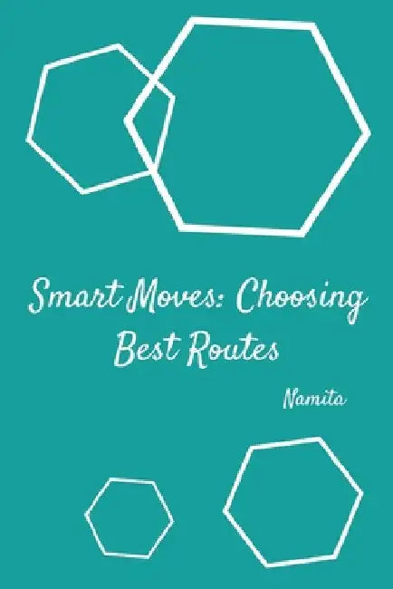 Smart Moves: Choosing Best Routes by Namita