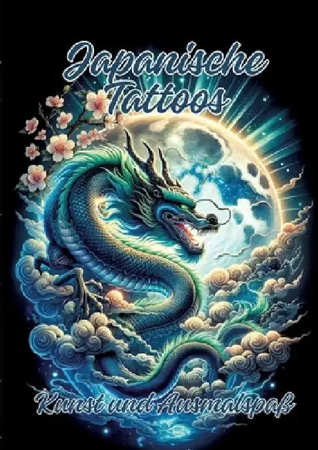 Japanische Tattoos: Kunst und Ausmalspaß by Ela Artjoy