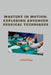 Mastery in Motion: Exploring Advanced Surgical Techniques by Ashley