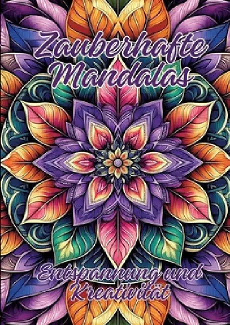 Zauberhafte Mandalas: Entspannung und Kreativität by Ela Artjoy