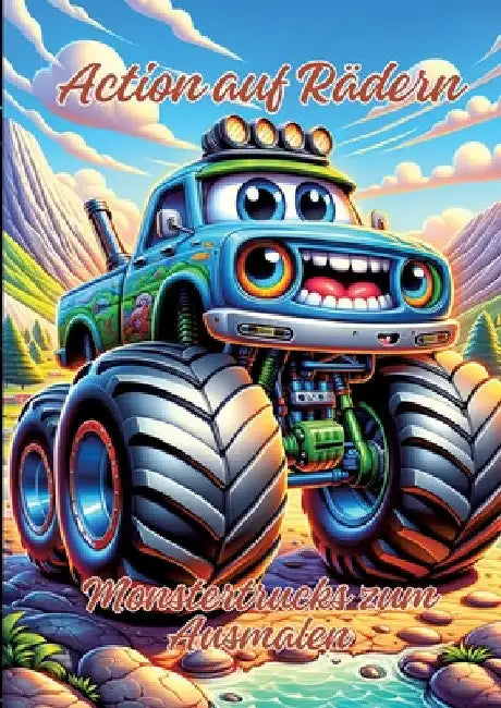 Action auf Rädern: Monstertrucks zum Ausmalen by Ela Artjoy