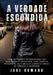 A Verdade Escondida: Uma advogada determinada, um assassinato chocante, uma família poderosa: um thriller jurídico cheio de tensão e suspense by Jade Romano