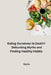 Eating Ourselves to Death? Debunking Myths and Finding Healthy Habits by Naina