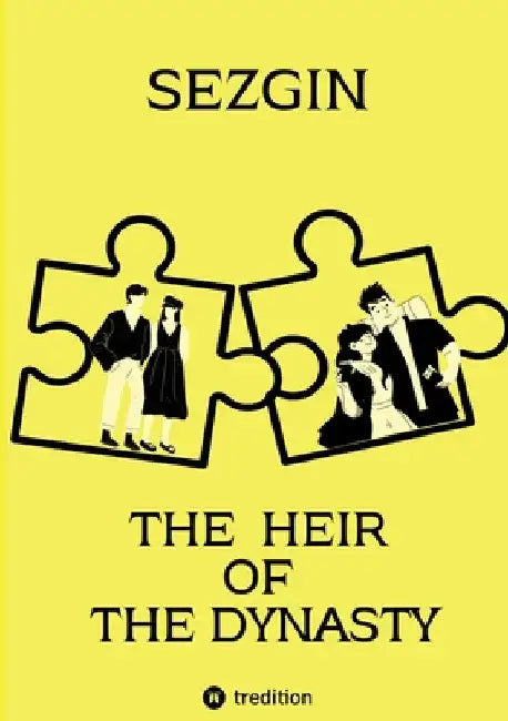The Heir of the Dynasty: The ultra-rich heirs are subjected to a series of tests behind the scenes by Sezgin Ismailov