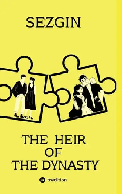 The Heir of the Dynasty: The ultra-rich heirs are subjected to a series of tests behind the scenes by Sezgin Ismailov