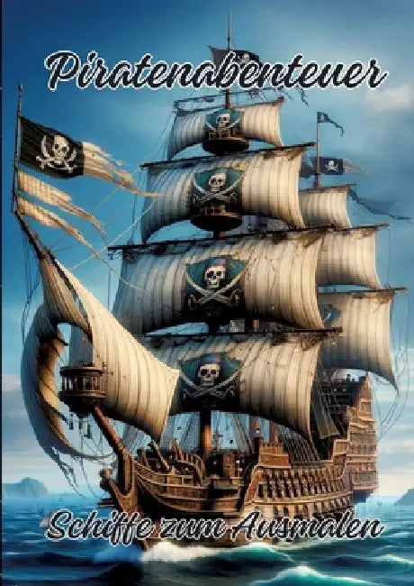 Piratenabenteuer: Schiffe zum Ausmalen by Ela Artjoy