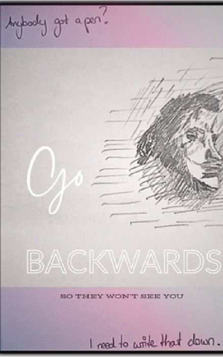 Go Backwards: So they won't see you by Lilijanea J