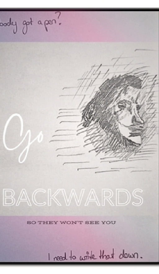 Go Backwards: So they won't see you by Lilijanea J