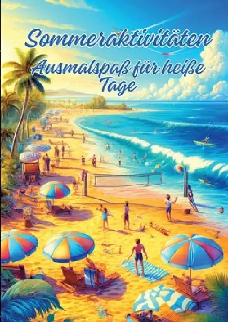 Sommeraktivitäten: Ausmalspaß für heiße Tage by Ela Artjoy