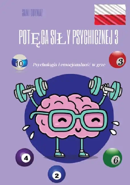 Potęga sily psychicznej 3: Psychologia i emocjonalnośc w grze by Sami Duymaz
