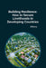 Building Resilience: How to Secure Livelihoods in Developing Countries by Jonny