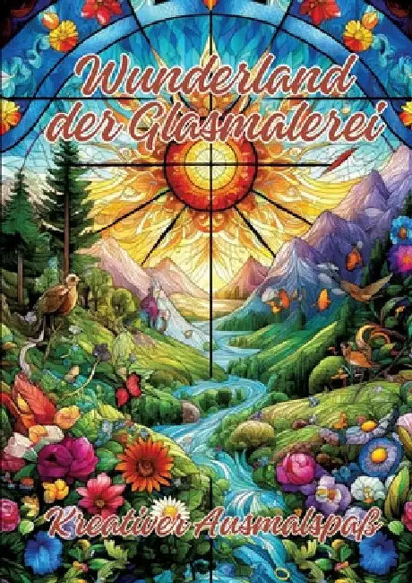 Wunderland der Glasmalerei: Kreativer Ausmalspaß by Ela Artjoy