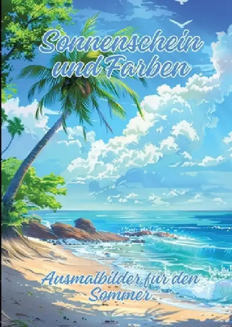 Sonnenschein und Farben: Ausmalbilder für den Sommer by Ela Artjoy