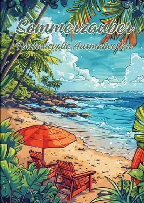 Sommerzauber: Fantasievolle Ausmalwelten by Ela Artjoy
