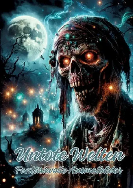 Untote Welten: Fantasievolle Ausmalbilder by Ela Artjoy