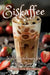 Eiskaffee: Kühle Kreationen für heiße Tage by Diana Kluge