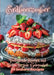 Erdbeerzauber: Verlockende Kuchen und Torten für jede Gelegenheit by Diana Kluge