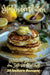 Holunderblüten: Köstliche Rezepte von Süß bis Herzhaft by Diana Kluge