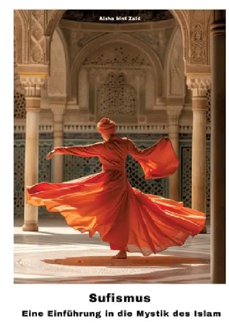 Sufismus: Eine Einführung in die Mystik des Islam by Aisha Bint Zaid