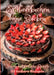 Erdbeerkuchen ohne Backen: Frische und köstliche Rezepte by Diana Kluge