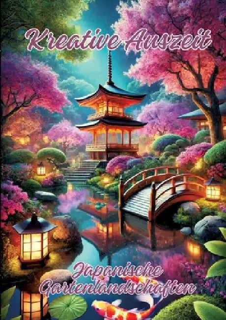 Kreative Auszeit: Japanische Gartenlandschaften by Ela Artjoy