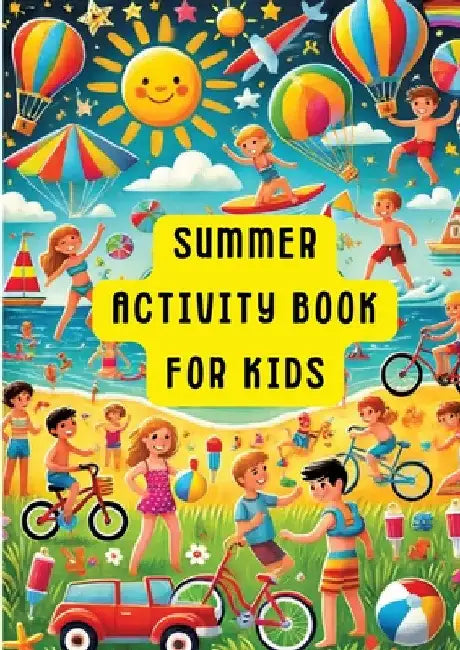 Summer Fun for Kids: A Creative Activities Book: Sommer-Spaß für Kinder: Ein Kreatives Aktivitätenbuch by Clara Farbenfroh