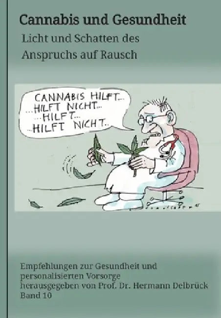 Cannabis und Gesundheit: Licht und Schatten des Anspruchs auf Rausch by Hermann Delbrück