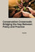Conservation Crossroads: Bridging the Gap Between Policy and Practice by Currer