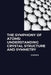 The Symphony of Atoms: Understanding Crystal Structure and Symmetry by Dinesen