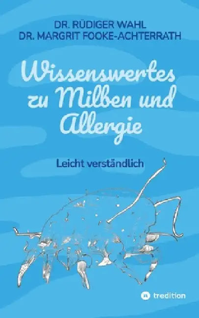 Wissenswertes zu Milben und Allergie: Leicht verständlich by Rüdiger Wahl