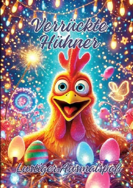 Verrückte Hühner: Lustiger Ausmalspaß by Ela Artjoy