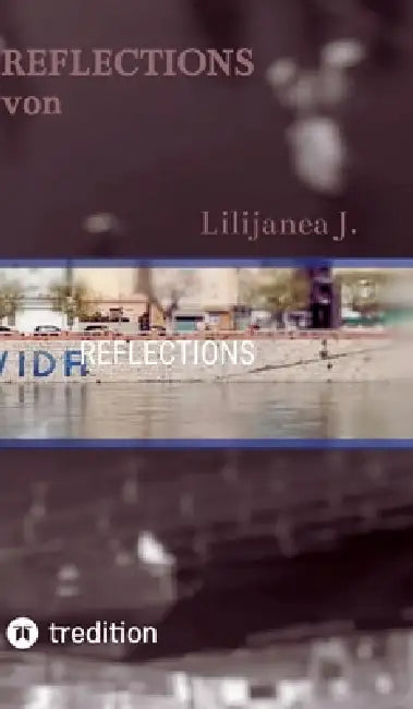 Reflections: Poesieband aus der Serie "Words that can be spoken out loud". Geschriebene Texte in Versen der jungen Dichterin Lilijanea J. by Lilijanea J