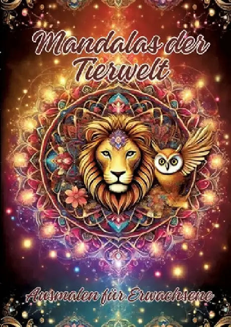 Mandalas der Tierwelt: Ausmalen für Erwachsene by Ela Artjoy